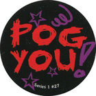 Pog n°27 - POG YOU - Series #1 - Global Pog Association (GPA)