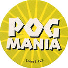 Pog n°28 - POG MANIA - Series #1 - Global Pog Association (GPA)